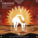 CDj Cristian-Daniel, Matei Sax & Banto Dos Santos lansează „Paranauê”